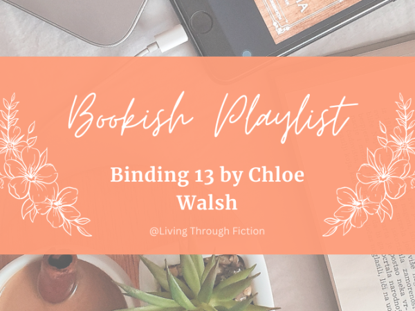 Mini Playlist for Binding 13 by Chloe Walsh