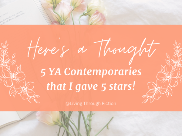 5 YA Contemporary Reads that I gave 5 Stars!